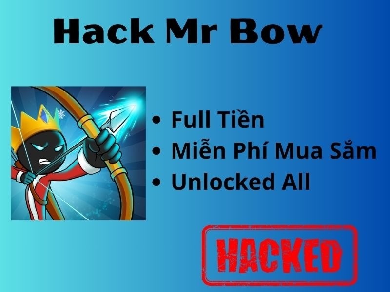 Tải Mr Bow Hack (Mod Full Tiền) V5.0.9 2 Tính Năng Full Tiền & Trang Bị Trong Mr Bow Hack
